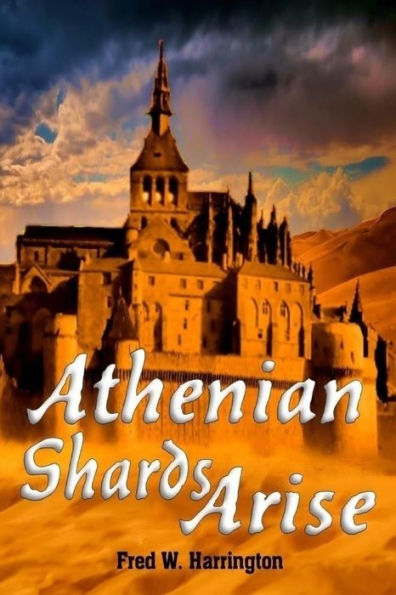 Athenian Shards Arise: Book #2 in the Tales of One-Farm-One