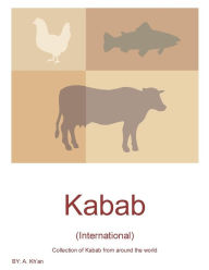 Title: Kabab: (International), Author: A Kh'an