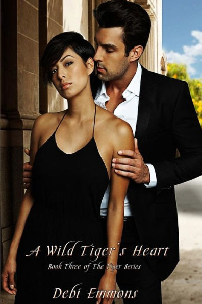 A Wild Tiger's Heart: Book Three of The Tiger Series