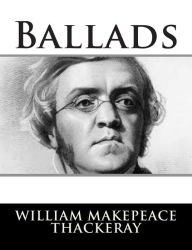 Title: Ballads, Author: William Makepeace Thackeray
