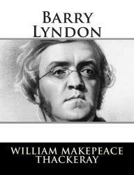 Title: Barry Lyndon, Author: William Makepeace Thackeray