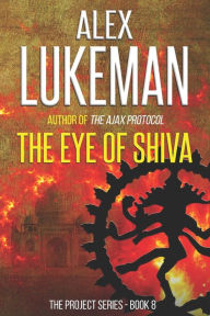 Title: The Eye of Shiva, Author: Alex Lukeman Ph.D.