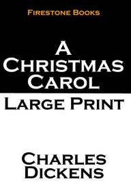 Title: A Christmas Carol: Large Print, Author: Charles Dickens