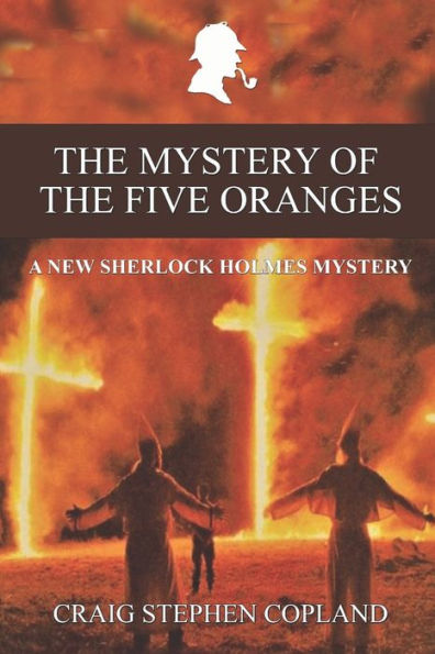 The Mystery of the Five Oranges: A New Sherlock Holmes Mystery