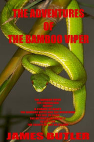 Title: The Adventures Of The Bamboo Viper, Author: James Butler