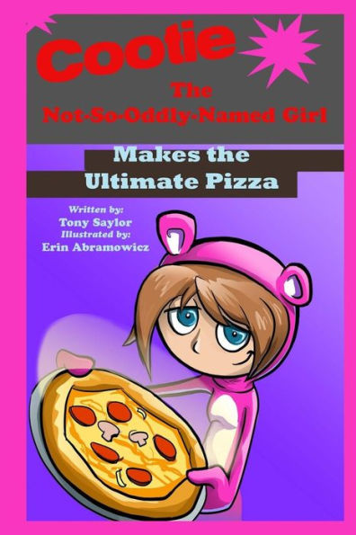 Cootie the Not-So-Oddly-Named Girl Makes the Ultimate Pizza