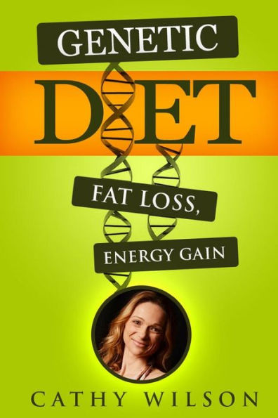 Genetic Diet: Fat Loss, Energy Gain