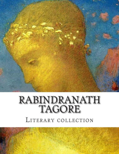 Rabindranath Tagore, Literary collection