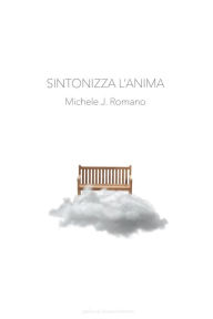 Title: Sintonizza L'Anima, Author: Michele J Romano