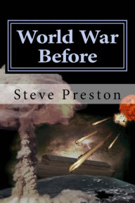 Title: World War Before, Author: Steve Preston
