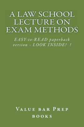 A Law School Lecture On Exam Methods Easy Read Paperback Version Look Insidepaperback - 