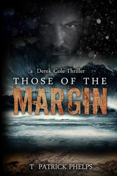 Those of the Margin: a Derek Cole Suspense Thriller