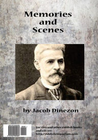 Title: Zikhroynes un bilder: Memories and Scenes, Author: Jacob Dinezon