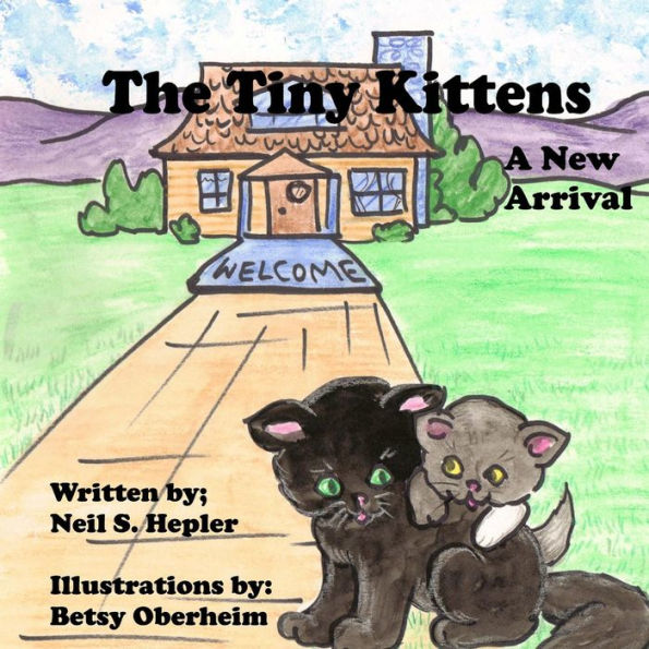 The Tiny Kittens: A New Arrival