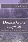 Dreams Gone Haywire: The Memoirs Of Jeremiah Semien