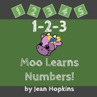 Title: 1-2-3 Moo Learns Numbers!, Author: Jean Hopkins
