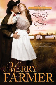 Title: Trail of Hope, Author: Merry Farmer