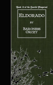 Title: Eldorado, Author: Baroness Orczy