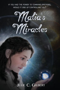 Title: Malia's Miracles, Author: Julie C Gilbert