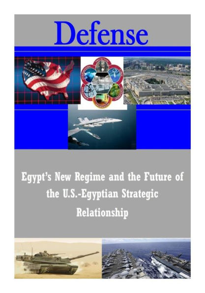 Egypt's New Regime and the Future of the U.S.-Egyptian Strategic Relationship