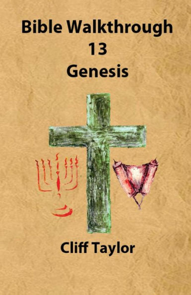 Bible Walkthrough - 13 - Genesis