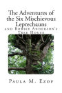 The Adventures of the Six Mischievous Leprechauns: And Robbie Anderson's Tree House