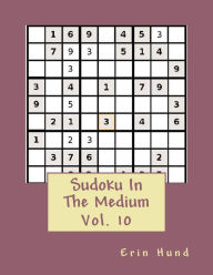 Title: Sudoku In The Medium Vol. 10, Author: Erin Hund