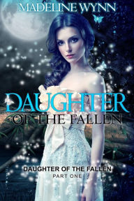 Title: Daughter of the Fallen, Author: Madeline Wynn