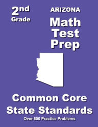 Title: Arizona 2nd Grade Math Test Prep: Common Core State Standards, Author: Teachers' Treasures