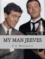 Title: My Man Jeeves, Author: P. G. Wodehouse