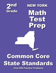 Title: New York 2nd Grade Math Test Prep: Common Core State Standards, Author: Teachers' Treasures