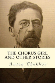 Title: The Chorus Girl and Other Stories, Author: Constance Garnett