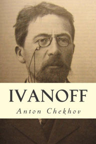 Title: Ivanoff, Author: Anton Chekhov