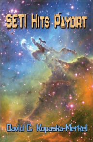 Title: SETI Hits Paydirt, Author: David C. Kopaska-Merkel