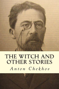 Title: The Witch and Other Stories, Author: Anton Chekhov