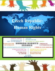 Title: Czech Republic: Human Rights, Author: United States Department of State