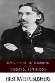 Title: Island Nights' Entertainments, Author: Robert Louis Stevenson