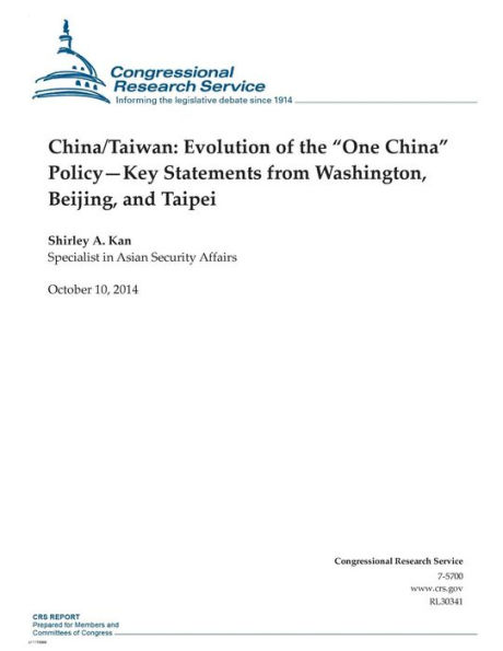 China/Taiwan: Evolution of the "One China" Policy-Key Statements from Washington, Beijing, and Taipei