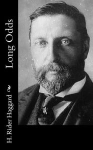 Title: Long Odds, Author: H. Rider Haggard