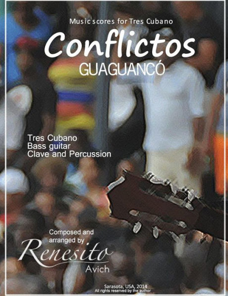 Conflictos: (Guaguancï¿½)Tres Cubano, Bass guitar, Clave and percussion