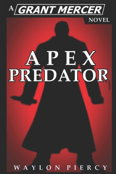 Apex Predator: A Grant Mercer Novel