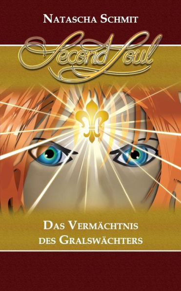 Second Soul: Das Vermächtnis des Gralswächters