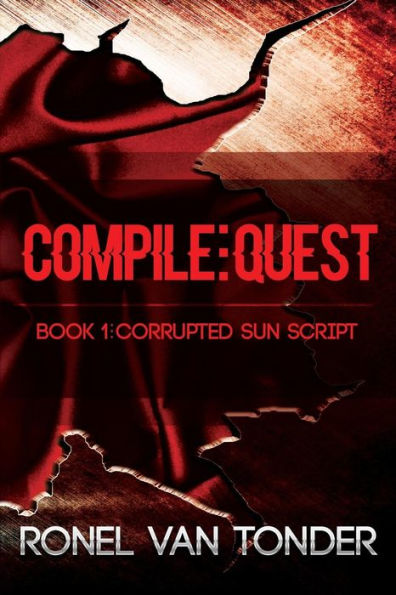 Compile: Quest: Book 1: The Corrupted SUN Script (Science Fiction Trilogy)