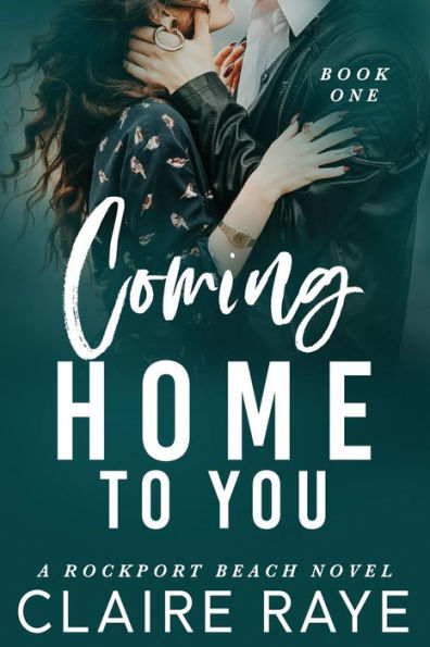 Coming Home to You: The Rockport Beach Series 1
