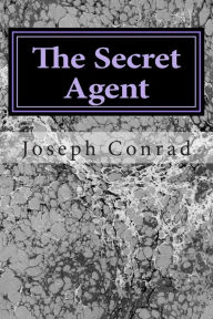 Title: The Secret Agent: (Joseph Conrad Classics Collection), Author: Joseph Conrad