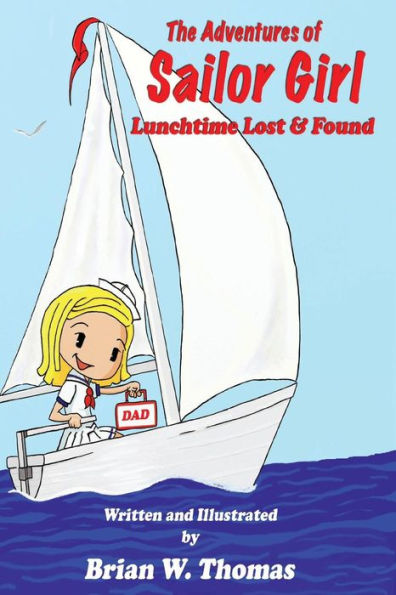 The Adventures of Sailor Girl: Lunchtime Lost and Found