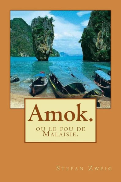 Amok.: ou le fou de Malaisie.