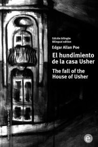 Title: El hundimiento de la casa Usher/The fall of the House of Usher: Edición bilingüe/Bilingual edition, Author: Ruben Fresneda