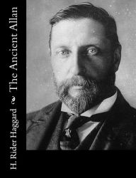 Title: The Ancient Allan, Author: H. Rider Haggard