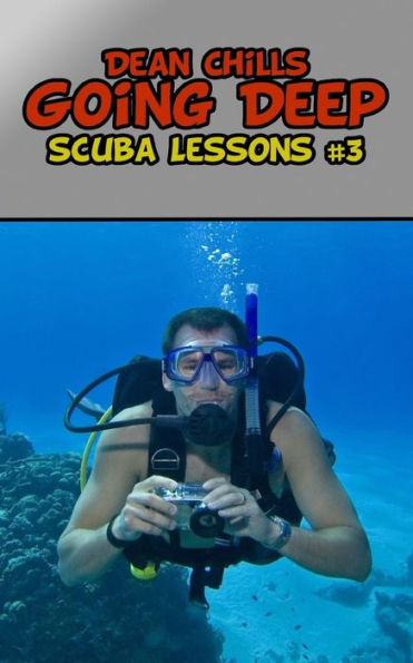 Scuba Lessons 3: Going Deep